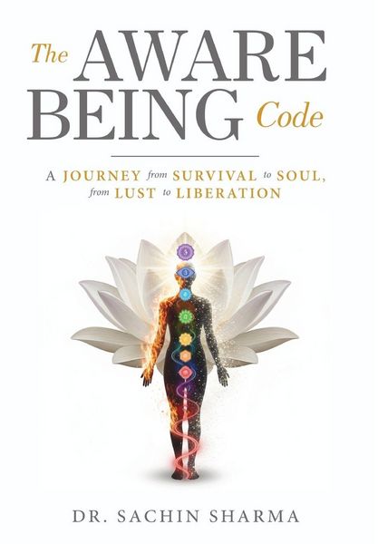 Produktbild: The Aware Being Code - A Journey from Survival to Soul, from Lust to Liberation