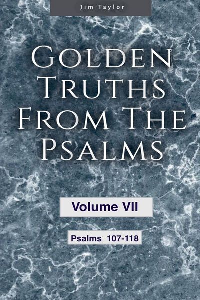 Produktbild: Golden Truths from the Psalms - Volume VII - Psalms 107-118