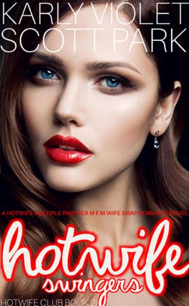 Produktbild: Hotwife Swingers - A Hotwife Multiple Partner M F M Wife Swap Romance Novel (Hotwife Club, #2)