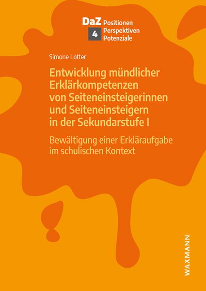 Produktbild: Entwicklung m&uuml;ndlicher Erkl&auml;rkompetenzen von Seiteneinsteigerinnen und Seiteneinsteigern in der Sekundarstufe I