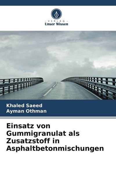 Produktbild: Einsatz von Gummigranulat als Zusatzstoff in Asphaltbetonmischungen