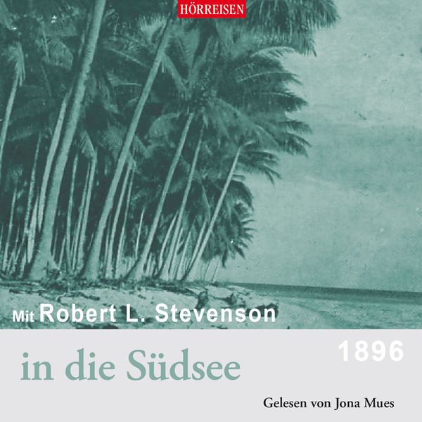 Produktbild: Mit Robert Luis Stevenson in die Südsee