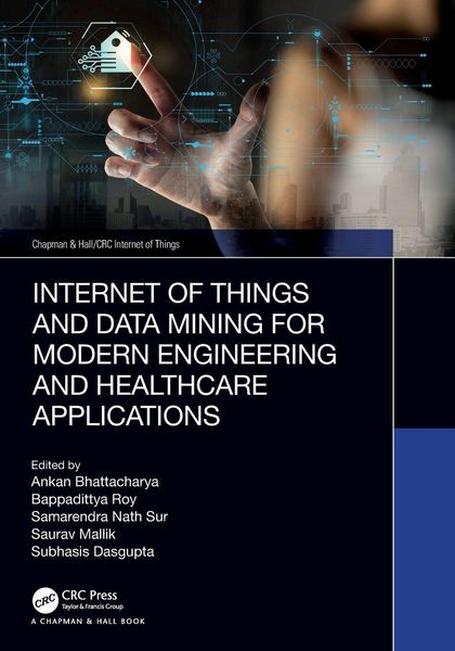Produktbild: Internet of Things and Data Mining for Modern Engineering and Healthcare Applications