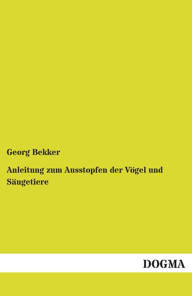 Produktbild: Anleitung zum Ausstopfen der V&ouml;gel und S&auml;ugetiere
