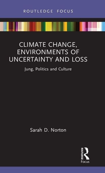 Produktbild: Climate Change, Environments of Uncertainty and Loss