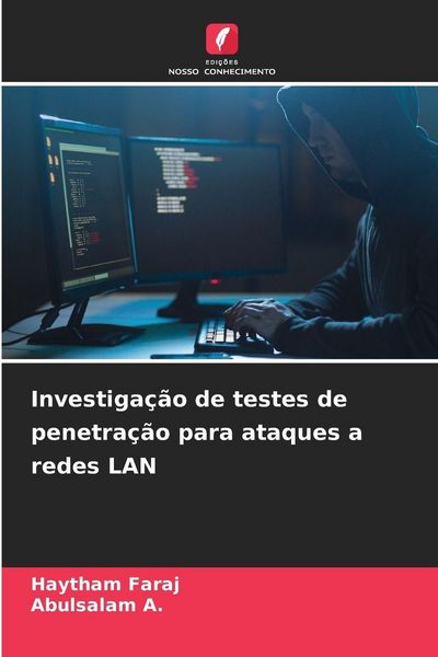 Produktbild: Investiga&ccedil;&atilde;o de testes de penetra&ccedil;&atilde;o para ataques a redes LAN
