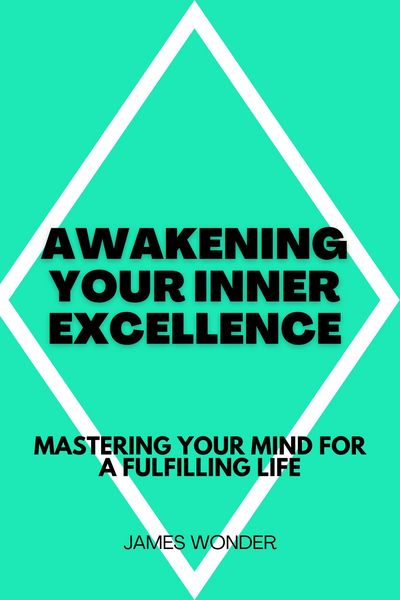 Produktbild: Awakening Your Inner Excellence: Mastering Your Mind for a Fulfilling Life