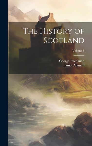 Produktbild: The History of Scotland; Volume 3