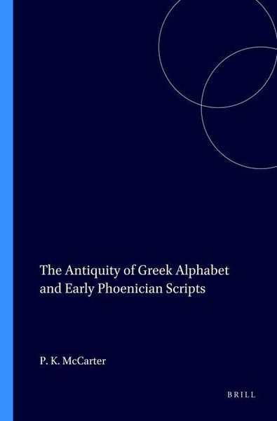 Produktbild: The Antiquity of Greek Alphabet and Early Phoenician Scripts