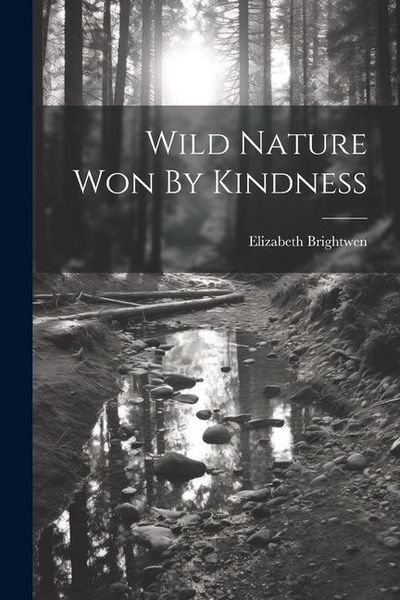 Produktbild: Wild Nature Won By Kindness