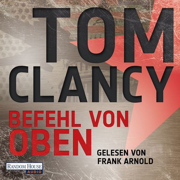 Befehl von Oben - Tom Clancy, Audio, 9783837110517
