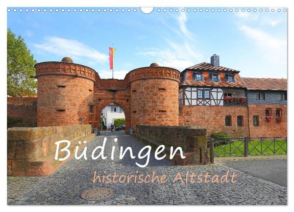 Büdingen - historische Stadt (Wandkalender 2026 DIN A3 quer), CALVENDO Monatskalender