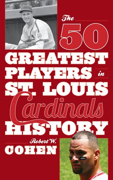 Produktbild: The 50 Greatest Players in St. Louis Cardinals History