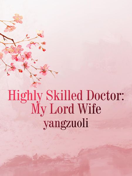 Produktbild: Highly Skilled Doctor: My Lord Wife