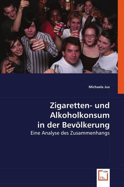 Produktbild: Jux, M: Zigaretten- und Alkoholkonsum in der Bev&ouml;lkerung