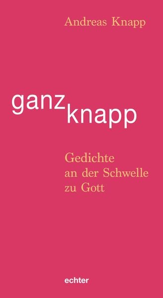 Ganz knapp, Taschenbuch von Andreas Knapp, Echter, 978-3-429-05477-9