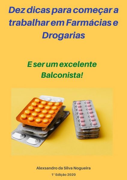 Produktbild: Dez Dicas Para Come&ccedil;ar A Trabalhar Em Farm&aacute;cia E Drogarias