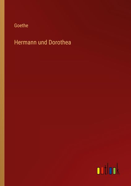 Hermann und Dorothea, Taschenbuch von Goethe, Outlook, 9783368014063