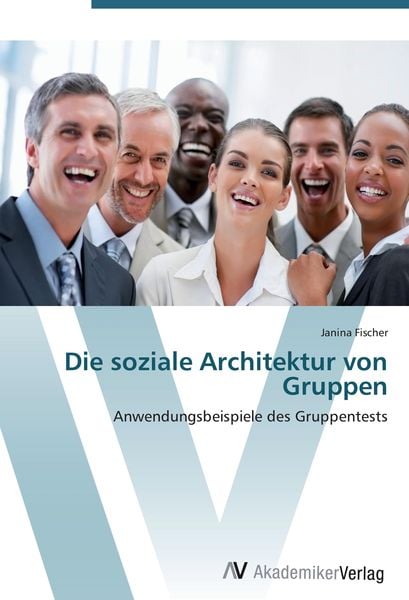 Produktbild: Die soziale Architektur von Gruppen