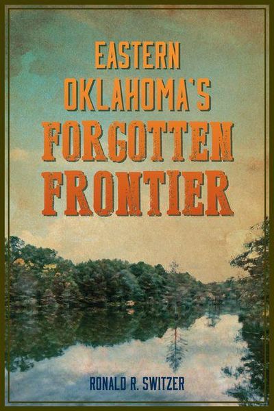 Produktbild: Eastern Oklahoma's Forgotten Frontier