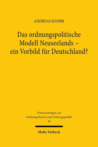 Produktbild: Das ordnungspolitische Modell Neuseelands - ein Vorbild f&uuml;r Deutschland?