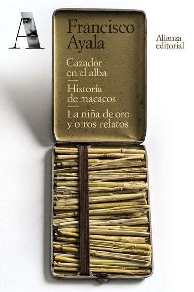 Produktbild: Cazador en el alba ; Historia de macacos ; La ni&ntilde;a de oro y otros relatos