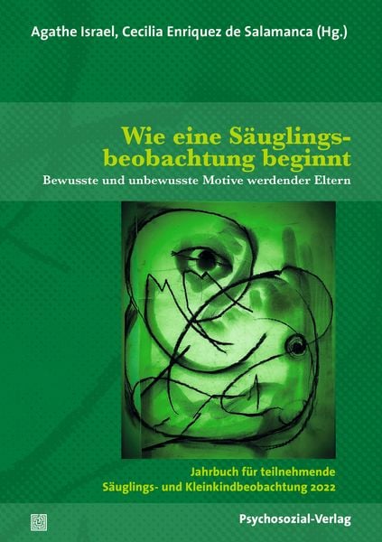 Wie eine Säuglingsbeobachtung beginnt, Taschenbuch von , Psychosozial, 9783837931990