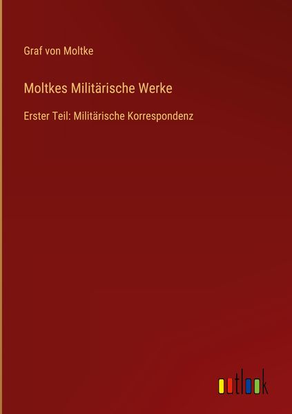 Produktbild: Moltkes Milit&auml;rische Werke