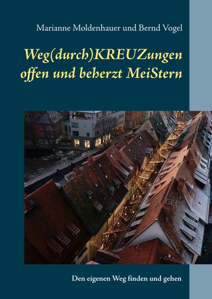 Produktbild: Weg(durch)KREUZungen offen und beherzt MeiStern