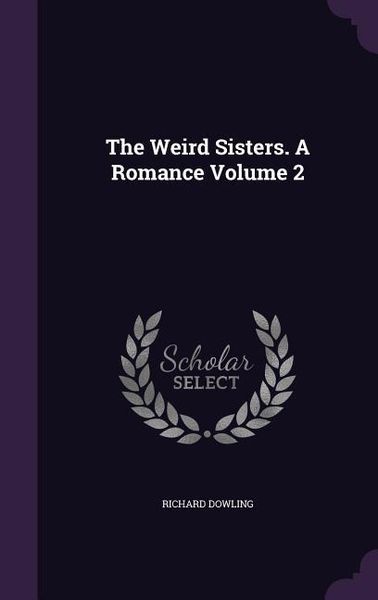 Produktbild: The Weird Sisters. A Romance Volume 2