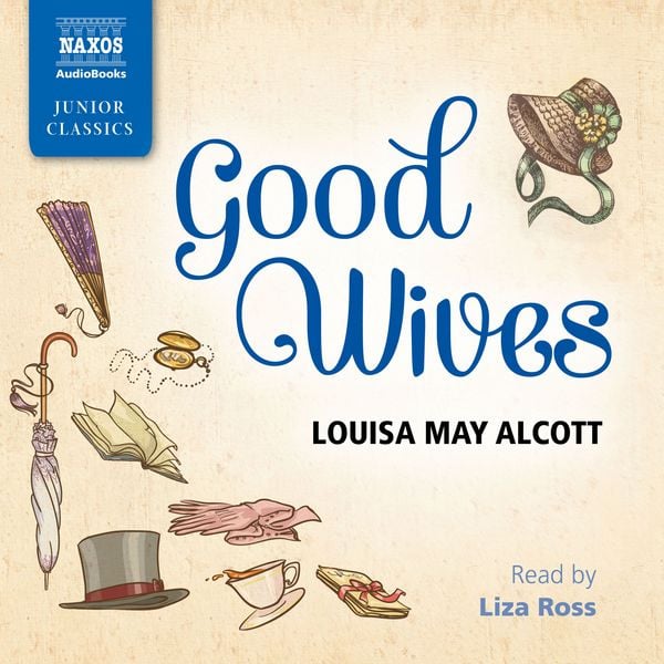 Good Wives - Louisa May Alcott, Audio, 9781781980781