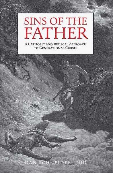 Produktbild: Sins of the Father: A Catholic and Biblical Approach to Generational Curses