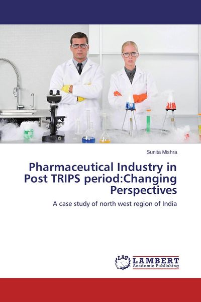 Produktbild: Pharmaceutical Industry in Post TRIPS period:Changing Perspectives