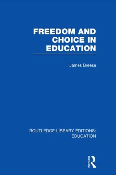 Produktbild: Freedom and Choice in Education (Rle Edu K)