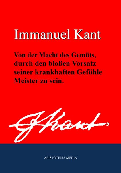 Produktbild: Von der Macht des Gem&uuml;ts, durch den blo&szlig;en Vorsatz seiner krankhaften Gef&uuml;hle Meister zu sein
