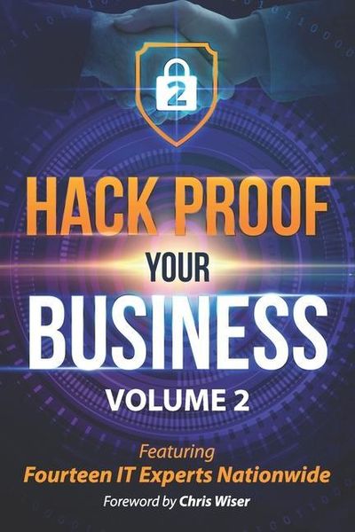 Produktbild: Hack Proof Your Business, Volume 2: Featuring 14 IT Experts Nationwide