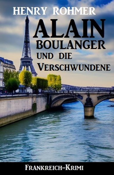 Produktbild: Alain Boulanger und die Verschwundene: Frankreich Krimi