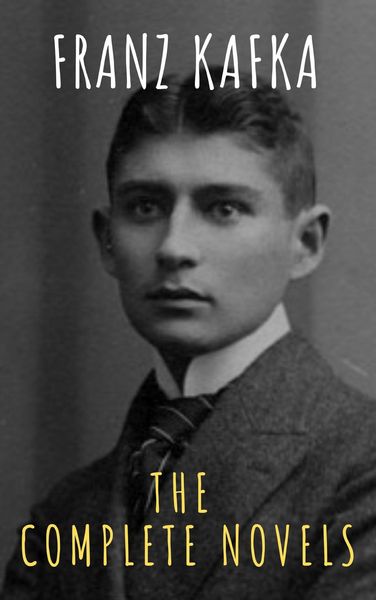 Produktbild: Franz Kafka: The Complete Novels