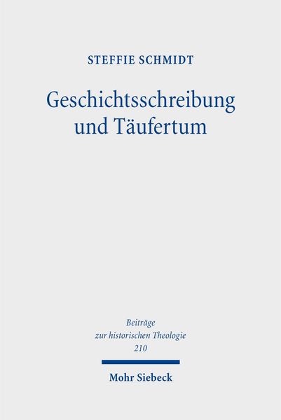 Produktbild: Geschichtsschreibung und T&auml;ufertum