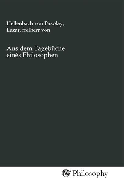 Aus dem Tagebüche einés Philosophen, Taschenbuch von , MV-Philosophy, 9783968802305