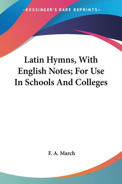 Produktbild: Latin Hymns, With English Notes; For Use In Schools And Colleges