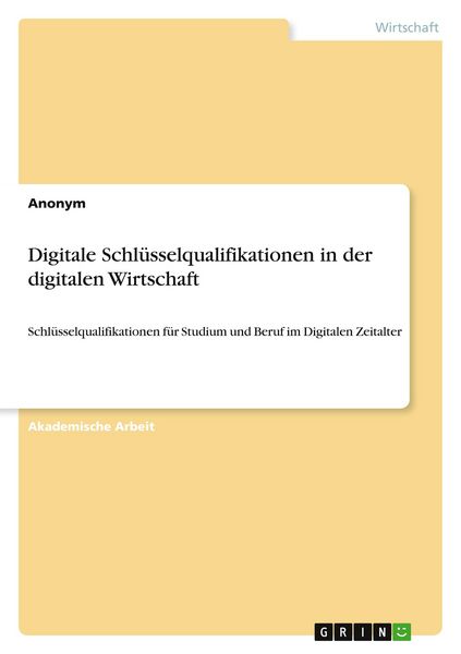 Produktbild: Digitale Schl&uuml;sselqualifikationen in der digitalen Wirtschaft