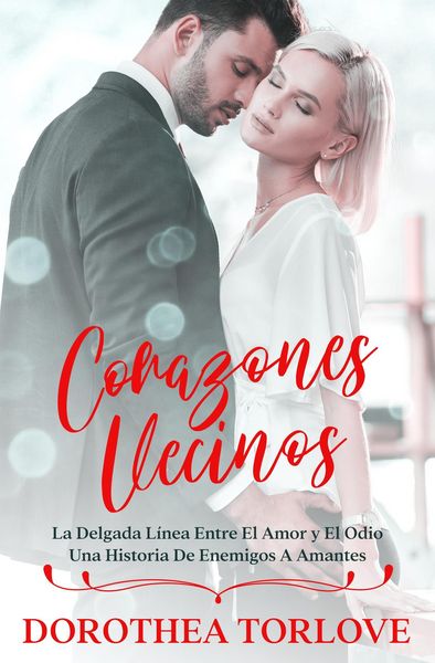 Produktbild: Corazones Vecinos: La Delgada L&iacute;nea Entre El Amor y El Odio | Una Historia De Enemigos A Amantes