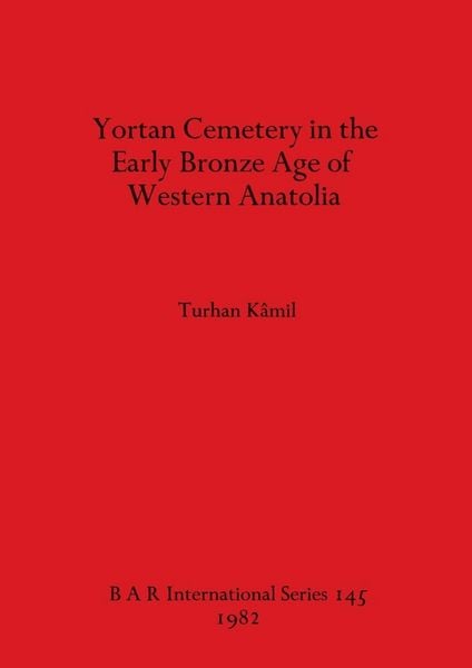 Produktbild: Yortan Cemetery in the Early Bronze Age of Western Anatolia