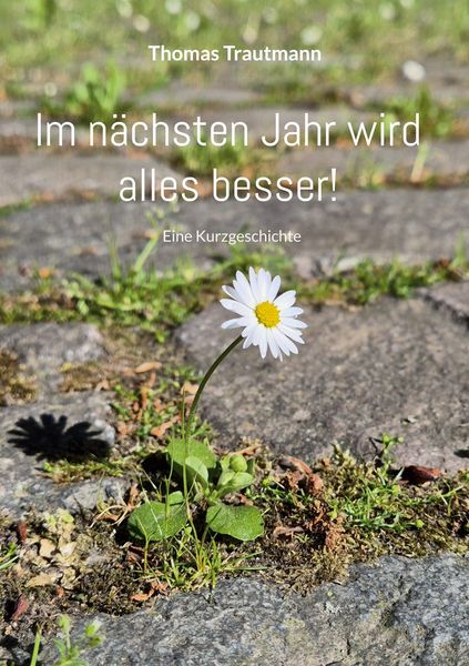 Produktbild: Im n&auml;chsten Jahr wird alles besser!