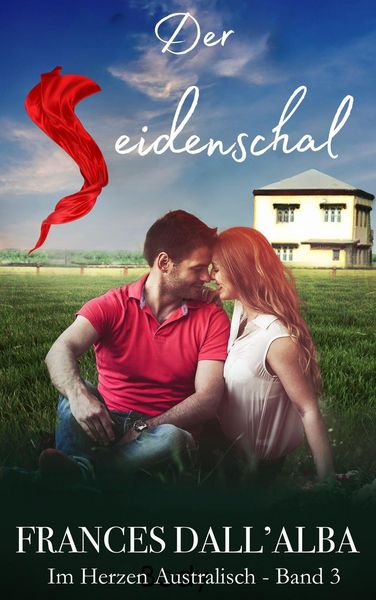 Produktbild: Der Seidenschal (Im Herzen Australisch - Reihe, #3)