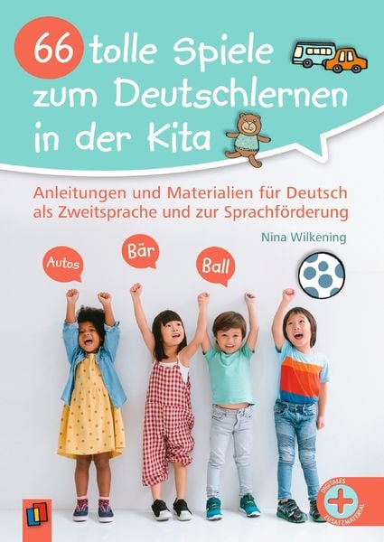 66 tolle Spiele zum Deutschlernen in der Kita, Taschenbuch von Nina Wilkening, Verlag an der Ruhr, 978-3-8346-6537-9