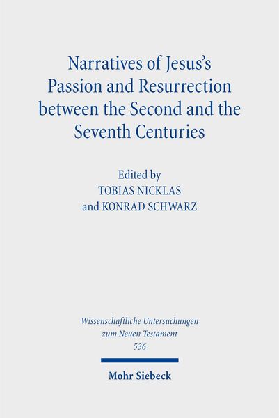 Produktbild: Narratives of Jesus's Passion and Resurrection between the Second and the Seventh Centuries