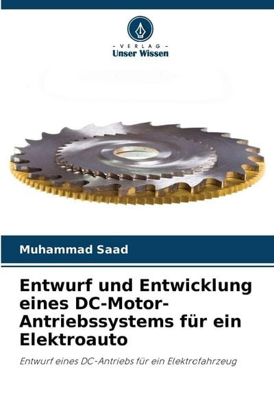 Produktbild: Entwurf und Entwicklung eines DC-Motor-Antriebssystems f&uuml;r ein Elektroauto