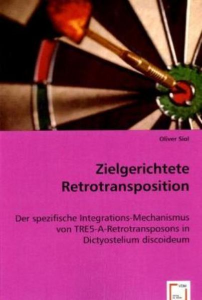 Siol, O: Zielgerichtete Retrotransposition, Taschenbuch von Oliver Siol, VDM, 9783639063851